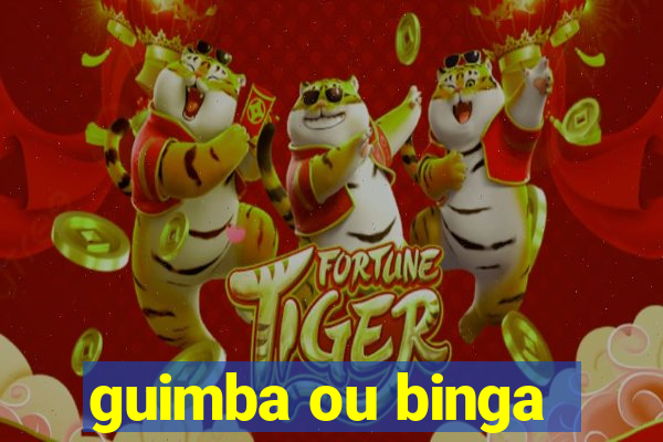 guimba ou binga