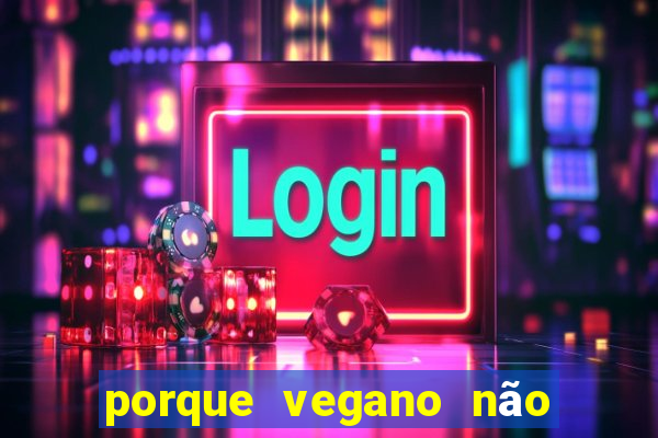 porque vegano não come abóbora