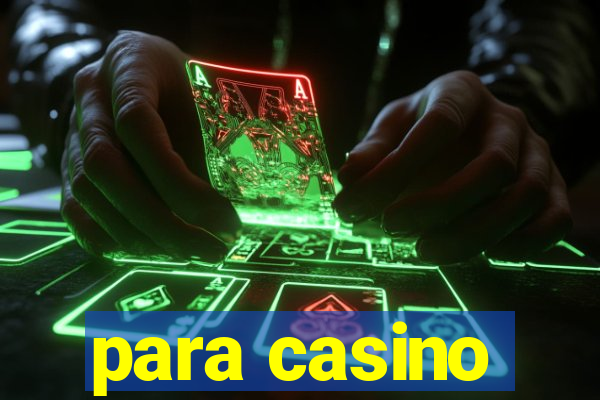 para casino