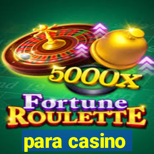 para casino