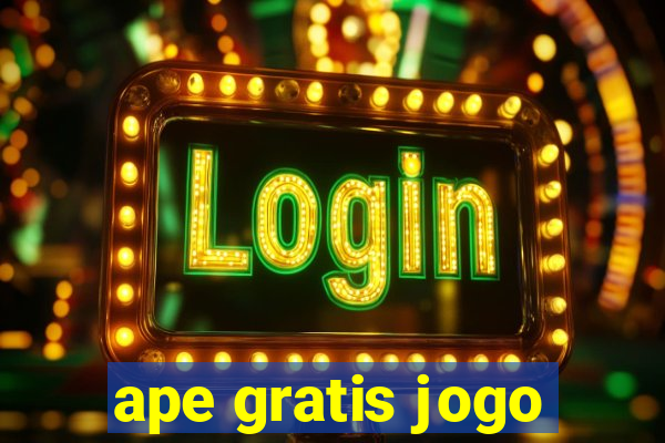 ape gratis jogo