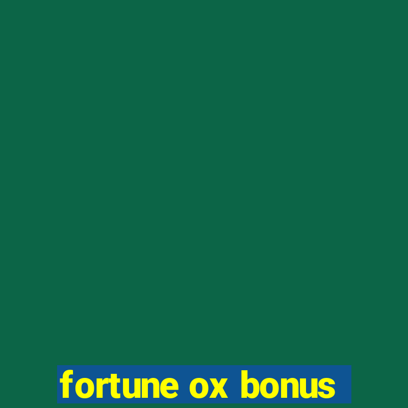 fortune ox bonus