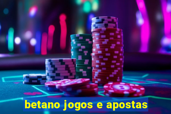 betano jogos e apostas