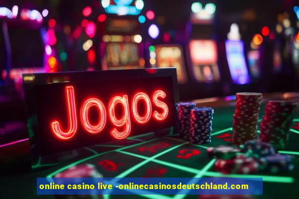 online casino live -onlinecasinosdeutschland.com