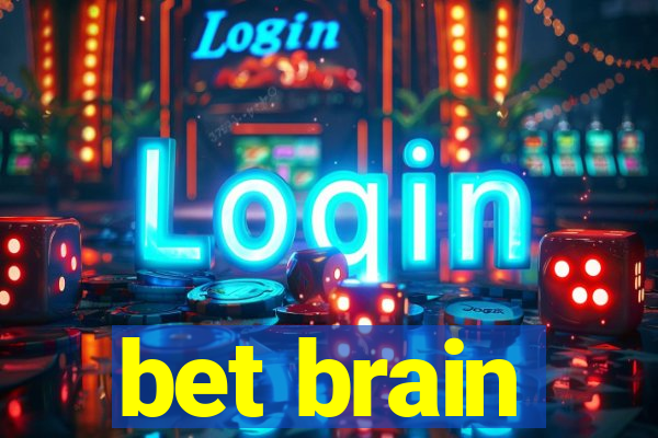 bet brain