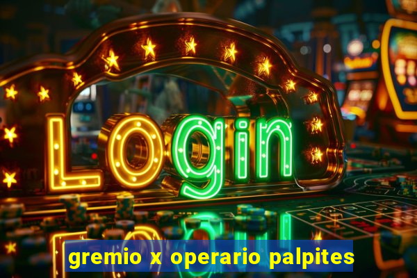 gremio x operario palpites