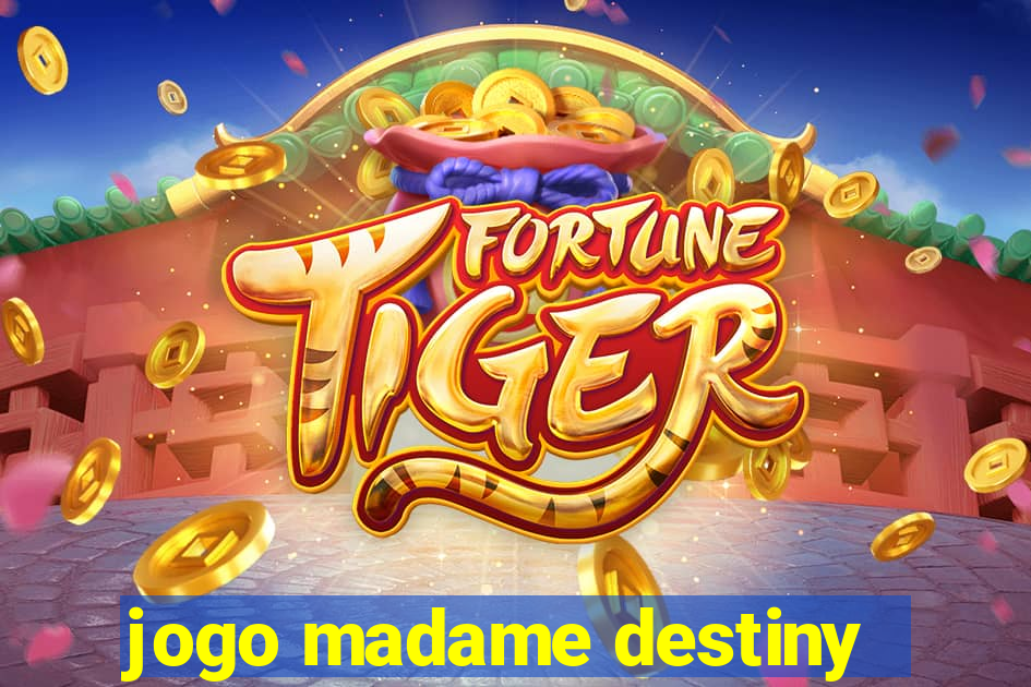 jogo madame destiny