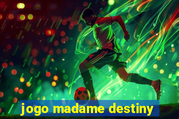 jogo madame destiny