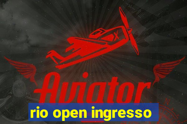 rio open ingresso