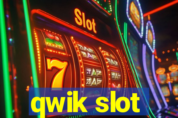 qwik slot