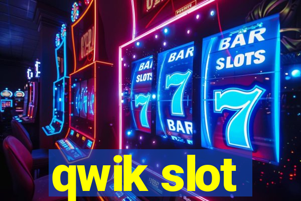 qwik slot