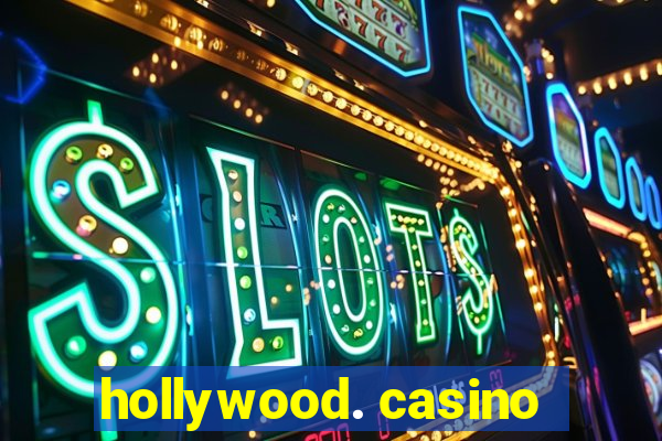 hollywood. casino