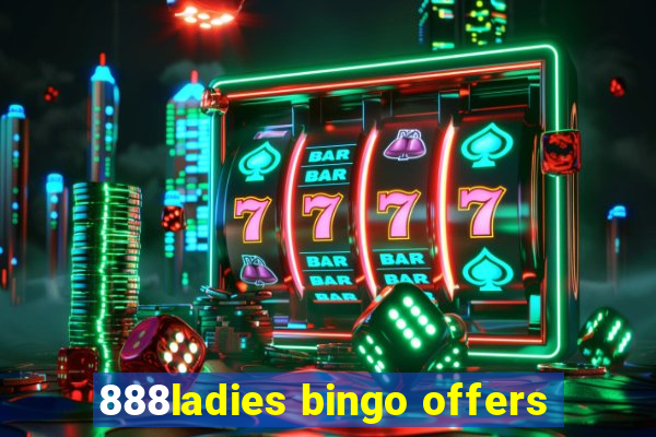 888ladies bingo offers