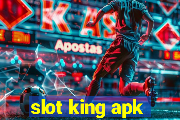 slot king apk