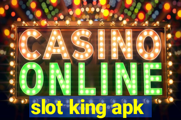 slot king apk