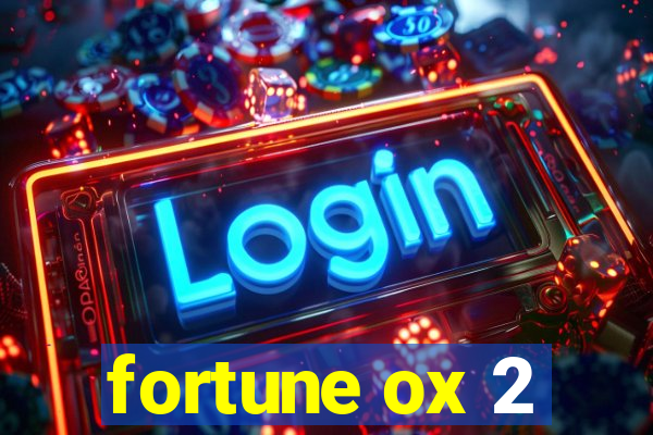 fortune ox 2