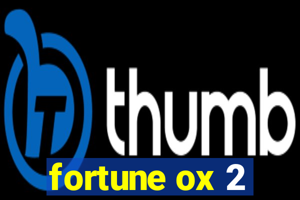 fortune ox 2