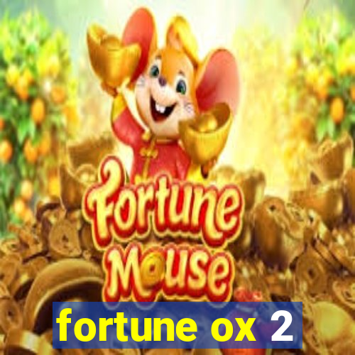 fortune ox 2