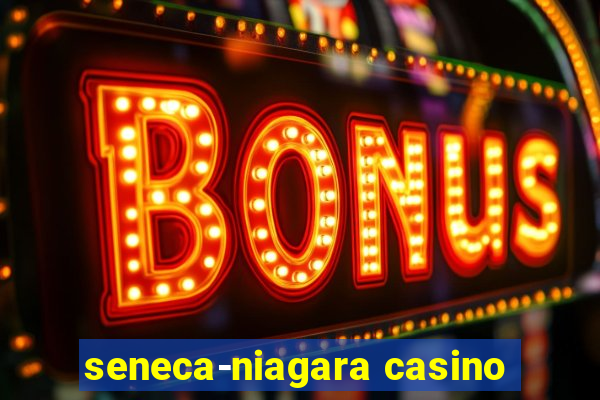 seneca-niagara casino