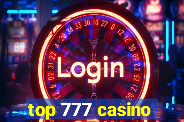 top 777 casino