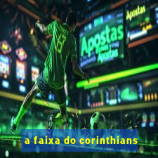 a faixa do corinthians