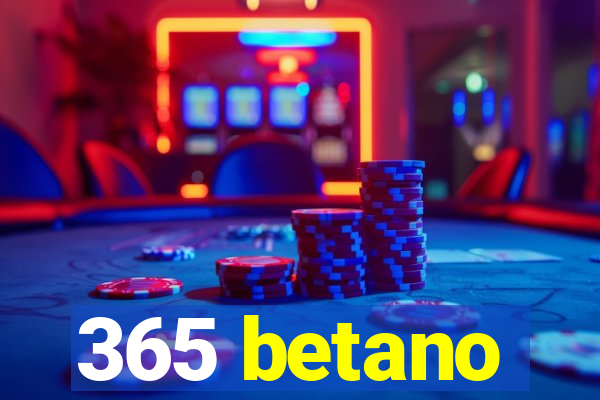 365 betano