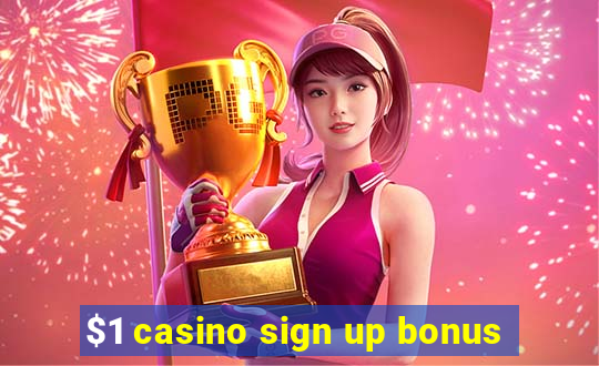 $1 casino sign up bonus