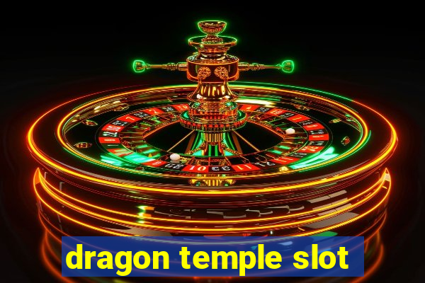 dragon temple slot