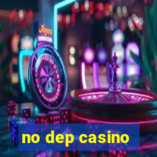 no dep casino