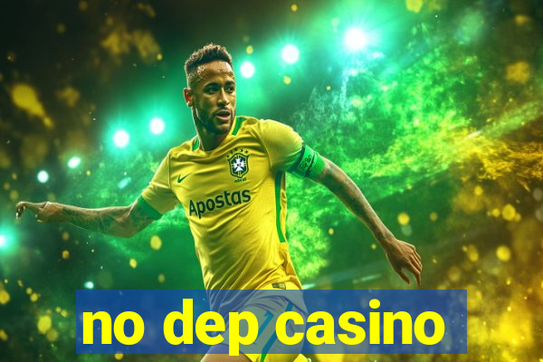 no dep casino