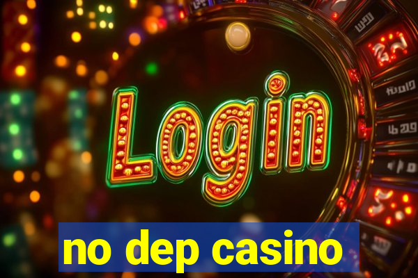 no dep casino