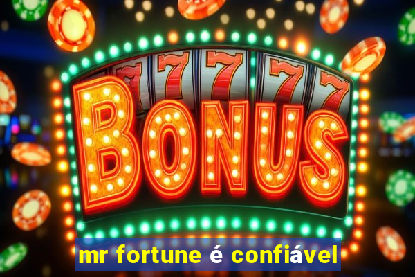 mr fortune é confiável