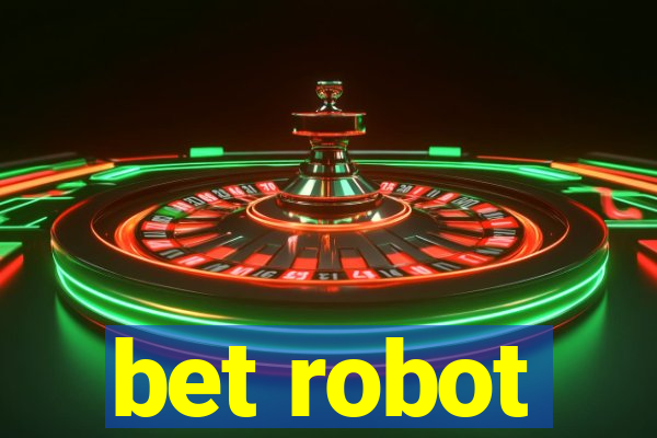 bet robot