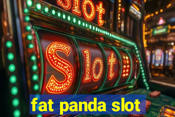 fat panda slot