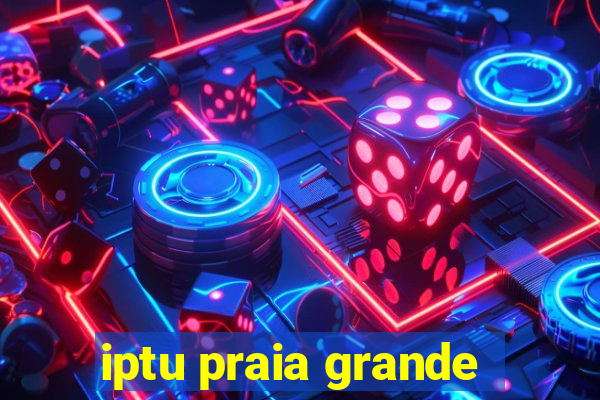 iptu praia grande