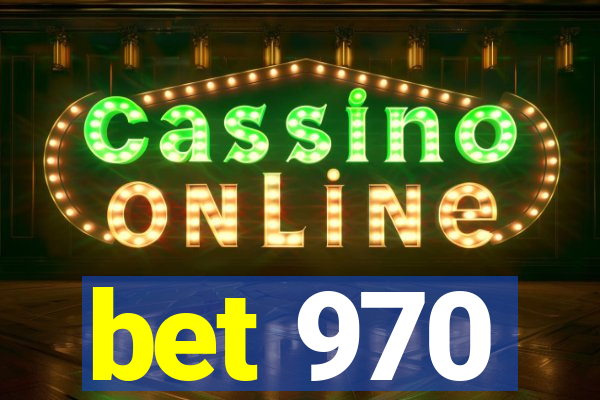 bet 970