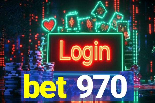 bet 970