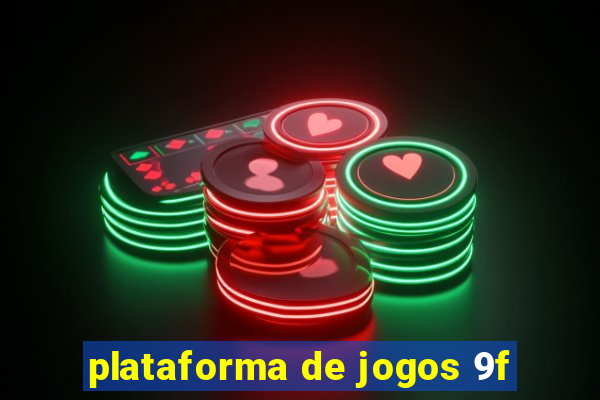 plataforma de jogos 9f