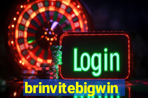 brinvitebigwin