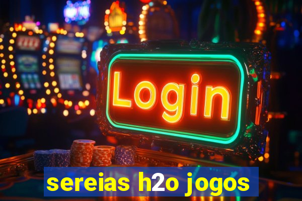 sereias h2o jogos