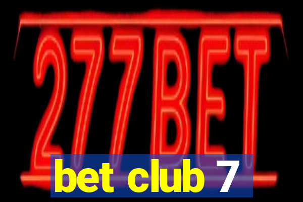 bet club 7