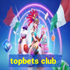 topbets club