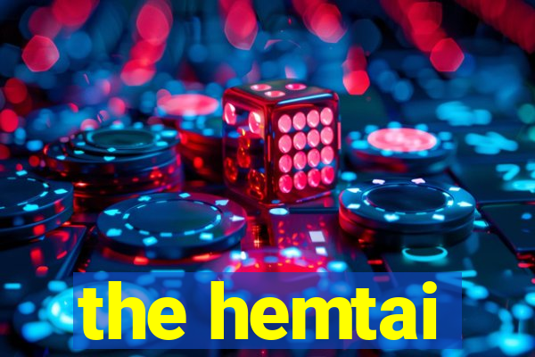 the hemtai