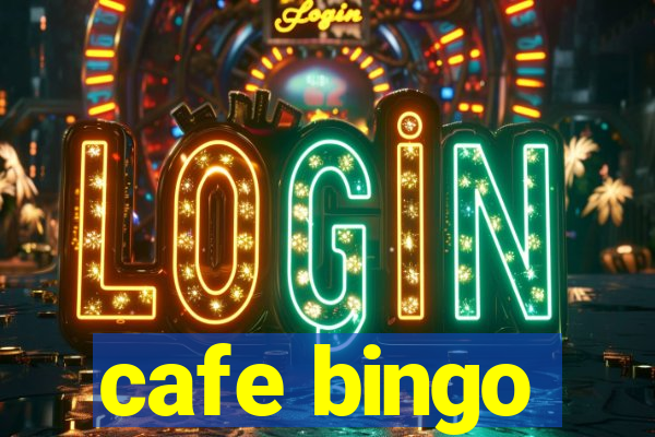 cafe bingo