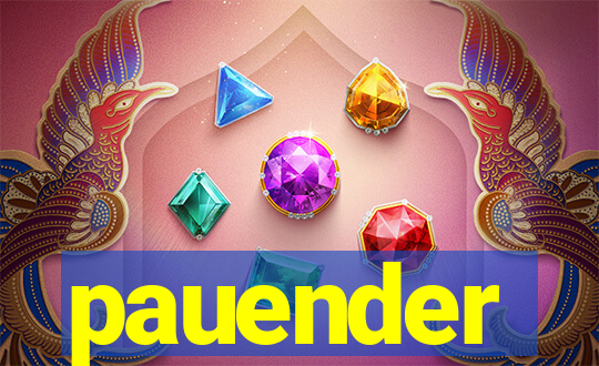 pauender