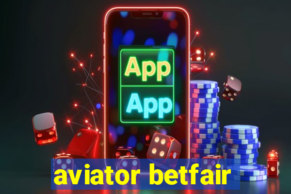 aviator betfair