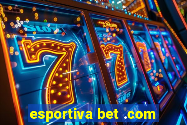 esportiva bet .com