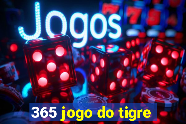 365 jogo do tigre