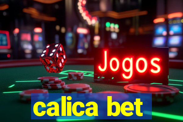 calica bet