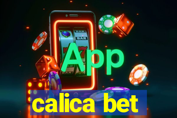 calica bet